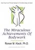 The Miraculous Achievements of Bodywork