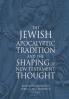 The Jewish Apocalyptic Tradition and the Shaping of the New Testament Thought