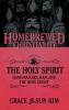 The Homebrewed Christianity Guide to the Holy Spirit