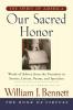 Our Sacred Honor: "The Stories Letters Songs Poems Speeches and
