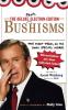 The Deluxe Election Edition Bushisms: The First Term in His Own Special Words