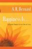 Happiness Is . . .: Simple Steps to a Life of Joy