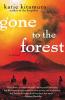 Gone to the Forest: A Novel