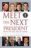 Meet the Next President: Everything You Need to Know about the White House Candidates