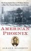 American Phoenix: The Remarkable Story of William Skinner A Man Who Turned Disaster Into Destiny