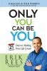 Only You Can Be You: 21 Days to Making Your Life Count