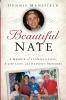 Beautiful Nate: A Memoir of a Family's Love a Life Lost and Heaven's Promises