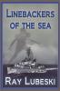 Linebackers of the Sea