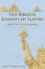 The Biblical Journey of Slavery