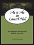 Meet Me in Laurel Hill: Who They Met Why They Met and Was it Murder?