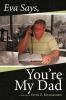 Eva Says You're My Dad