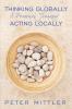 Thinking Globallly Acting Locally