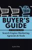 Buyer's Guide on Choosing the Right Search Engine Marketing Agencies & Tools