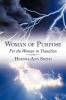 Woman of Purpose: For the Woman in Transition