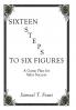 Sixteen Steps to Six Figures