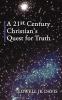 A 21st Century Christian's Quest for Truth