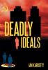 Deadly Ideals