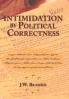 Intimidation by Political Correctness