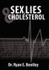 Sex Lies & Cholesterol