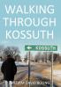 Walking Through Kossuth