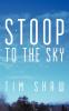 Stoop to the Sky