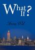 What If?