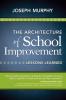 The Architecture of School Improvement