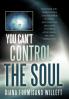 You Can't Control the Soul