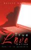 True Love Online: Yes It Is Possible