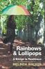 Rainbows and Lollipops