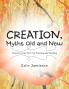 CREATION Myths Old and New