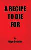 A Recipe to Die for