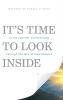 It's Time to Look Inside