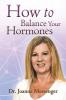 How to Balance Your Hormones