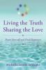 Living the Truth Sharing the Love