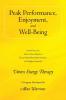 Peak Performance Enjoyment and Well-Being