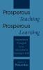 Prosperous Teaching Prosperous Learning