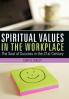 Spiritual Values in the Workplace
