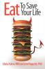 Eat to Save Your Life