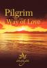 Pilgrim on the Way of Love