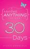 Manifest Anything You Want in 30 Days