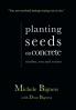 Planting Seeds on Concrete