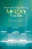 Improve Your Being-Improve Your Life