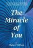 The Miracle of You
