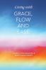 Living with Grace Flow and Ease