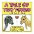 A Tale of Two Ponies or Who's the Cutest Pony in the Barn