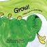 Grow!: Upside Down in a Green World