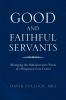 Good and Faithful Servants
