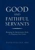Good and Faithful Servants