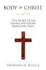 Body of Christ--The Secret of the Essenes and Other Marvelous Tales